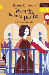 Okładka: Wanda, bojowa panna - O Wandzie Krahelskiej