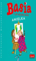 Okładka książki: Basia i przyjaciele - Anielka