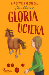 Okładka: Ada i Gloria 2: Gloria ucieka