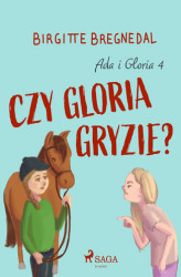 Okładka: Ada i Gloria 4: Czy Gloria gryzie?