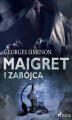Okładka książki: Maigret i zabójca