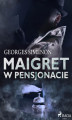 Okładka książki: Maigret w pensjonacie