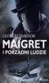 Okładka książki: Maigret i porządni ludzie
