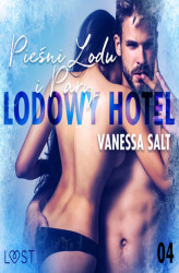 Okładka: LUST. Lodowy Hotel 4: Pieśni Lodu i Pary - Opowiadanie erotyczne