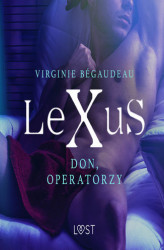 Okładka: LeXuS. LeXuS: Don, Operatorzy - Dystopia erotyczna
