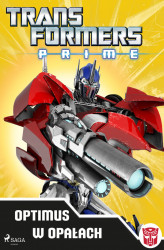 Okładka: Transformers – PRIME – Optimus w opałach