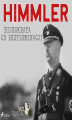 Okładka książki: Himmler – biurokrata od eksterminacji