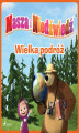 Okładka książki: Masza i Niedźwiedź - Wielka podróż