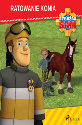 Okładka: Strażak Sam - Ratowanie konia