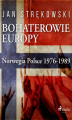 Okładka książki: Bohaterowie Europy: Norwegia Polsce 1976-1989