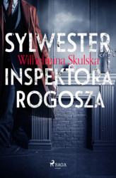 Okładka: Sylwester inspektora Rogosza