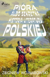 Okładka: Pióra albo sekretna historia literatury polskiej