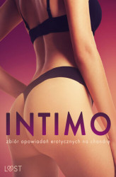 Okładka: Intimo: zbiór opowiadań erotycznych na chandrę