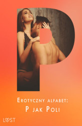 Okładka: Erotyczny alfabet: P jak Poli - zbiór opowiadań (#17)