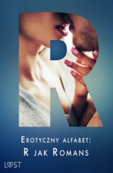 Okładka: Erotyczny alfabet: R jak Romans - zbiór opowiadań (#19)