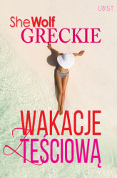 Okładka: Greckie wakacje z teściową  opowiadanie erotyczne