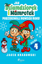 Okładka: Jak Dziamdziorek i Mamrotek poszukiwali Nowego Roku