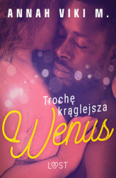 Okładka: Trochę krąglejsza Wenus  opowiadanie erotyczne