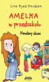 Okładka książki: Amelka w przedszkolu (1) - Nieudany dzień