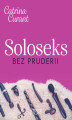Okładka książki: Soloseks bez pruderii: jak, gdzie i czym?  przewodnik dla osób z cipką