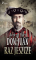 Okładka książki: Don Juan raz jeszcze