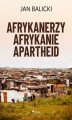 Okładka książki: Afrykanerzy, Afrykanie, Apartheid