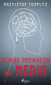 Okładka książki: Dokąd prowadzą nas media
