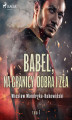 Okładka książki: Babel, na granicy dobra i zła. Tom I Trylogii