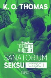Okładka: Sanatorium Seksu 1: Igor  seria erotyczna