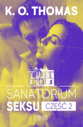 Okładka: Sanatorium Seksu 2: Marta, THELMA i louise  seria erotyczna