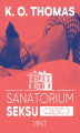 Okładka książki: Sanatorium Seksu 3: Albufeira  seria erotyczna