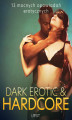Okładka książki: Dark erotic & hardcore - 13 mocnych opowiadań erotycznych