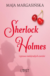 Okładka: Sherlock Holmes i sprawa niedojrzałych czereśni – gejowskie opowiadanie erotyczne