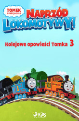 Okładka: Tomek i przyjaciele - Naprzód lokomotywy - Kolejowe opowieści Tomka 3