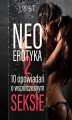 Okładka książki: Neo-erotyka #2. 10 opowiadań o współczesnym seksie