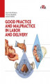 Okładka książki: Good practice and malpractice in labor and delivery