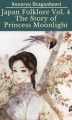 Okładka książki: Japan Folklore Vol. 4 The Tale of Princess Moonlight