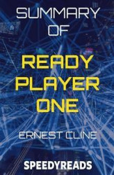 Okładka: Summary of Ready Player One by Ernest Cline - Finish Entire Novel in 15 Minutes