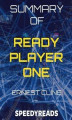 Okładka książki: Summary of Ready Player One by Ernest Cline - Finish Entire Novel in 15 Minutes