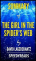 Okładka książki: Summary of The Girl in the Spider's Web by David Lagercrantz - Finish Entire Novel in 15 Minutes