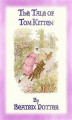 Okładka książki: THE TALE OF TOM KITTEN - Book 11 in the Tales of Peter Rabbit & Friends