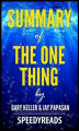 Okładka książki: Summary of The One Thing by Gary Keller and Jay Papasan- Finish Entire Book in 15 Minutes