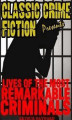 Okładka książki: Lives Of The Most Remarkable Criminals