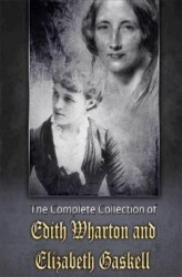 Okładka: The Complete Collection of Edith Wharton and Elizabeth Gaskell