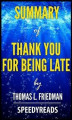 Okładka książki: Summary of Thank You for Being Late by Thomas L. Friedman- Finish Entire Book in 15 Minutes