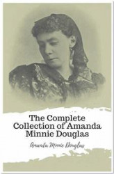 Okładka: The Complete Collection of Amanda Minnie Douglas