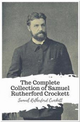 Okładka: The Complete Collection of Samuel Rutherford Crockett