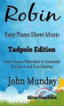 Okładka książki: Robin Easy Piano Sheet Music Tadpole Edition