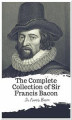 Okładka książki: The Complete Collection of Sir Francis Bacon