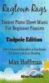 Okładka książki: Ragtown Rags Easiest Piano Sheet Music for Beginner Pianists Tadpole Edition